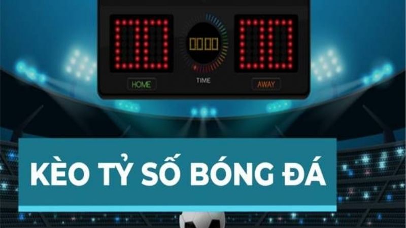 Kèo Tỷ Số Bóng Đá Là Gì? Hướng Dẫn Chuẩn Từ Trang Cá Độ OK9